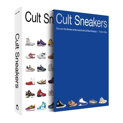 Cult Sneakers: Discover the Stories of the Most Iconic & Rare Designs by Gibs, Tonton