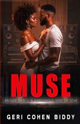 Muse: Brown Skin - A Dangerous Kind Of Love by Biddy, Geri Cohen