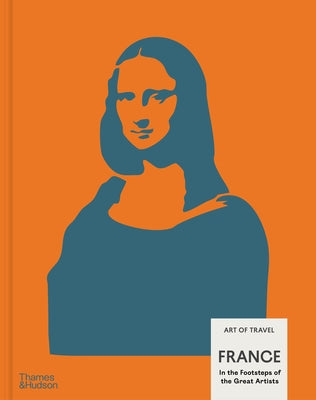 France: In the Footsteps of the Great Artists by Trend, Nick