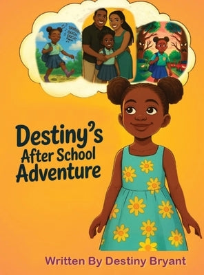 Destiny's After School Adventure by Bryant, Destiny