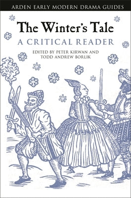The Winter's Tale: A Critical Reader by Borlik, Todd