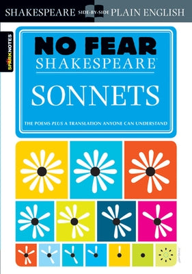 Sonnets: No Fear Shakespeare Side-By-Side Plain English by Shakespeare, William