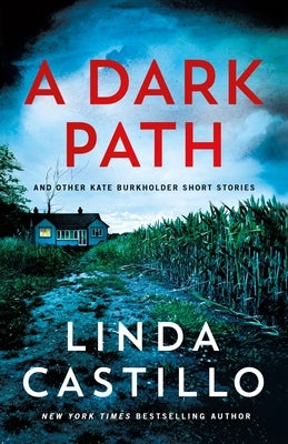 A Dark Path: And Other Kate Burkholder Short Stories by Castillo, Linda