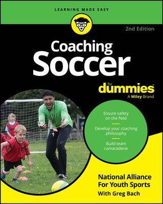 Coaching Soccer for Dummies by National Alliance for Youth Sports