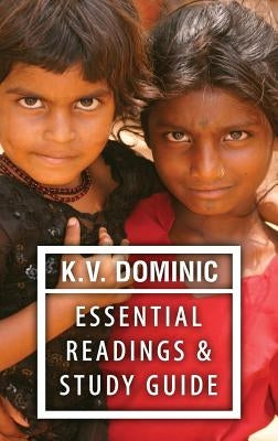 K.V. Dominic Essential Readings and Study Guide: Poems about Social Justice, Women's Rights, and the Environment by Dominic, K. V.