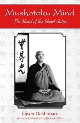 Mushotoku Mind: The Heart of the Heart Sutra by Deshimaru, Taisen