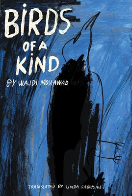 Birds of a Kind by Mouawad, Wajdi
