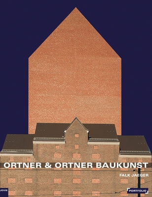 Ortner & Ortner Baukunst by Ortner &. Ortner