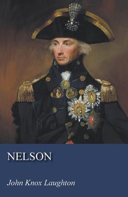 Nelson by Laughton, John Knox