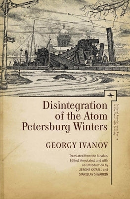 Disintegration of the Atom and Petersburg Winters by Ivanov, Georgy