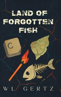 Land of Forgotten Fish by Gertz, Wl