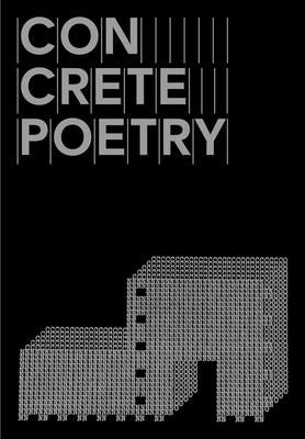 Concrete Poetry by Bernard, Paul