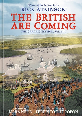 The British Are Coming: The Graphic Edition, Volume 1 by Atkinson, Rick