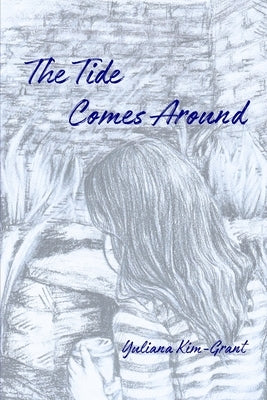 The Tide Comes Around by Kim-Grant, Yuliana