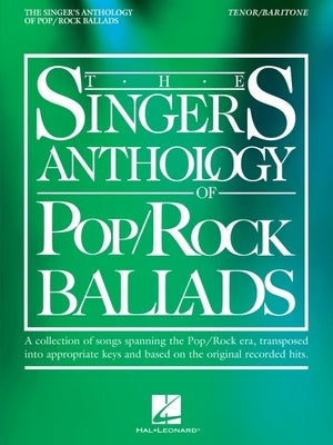 The Singer's Anthology of Pop/Rock Ballads - Tenor/Baritone Edition by Fox, Brendan