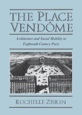 The Place Vendôme by Ziskin, Rochelle