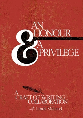 An Honour & a Privilege by McLeod, Lindz