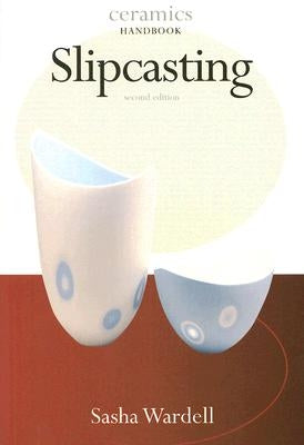 Slipcasting by Wardell, Sasha