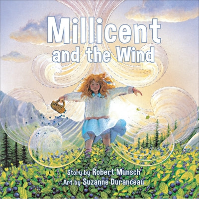 Millicent and the Wind (Annikin Miniature Edition) by Munsch, Robert