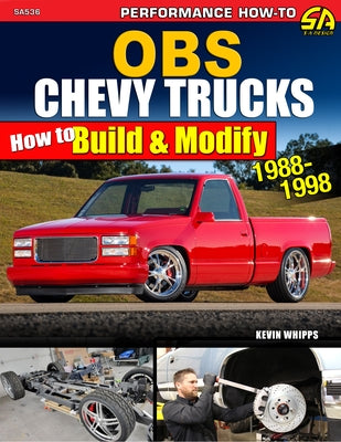 Obs Chevy Trucks 1988-1998: How to Build & Modify by Whipps, Kevin