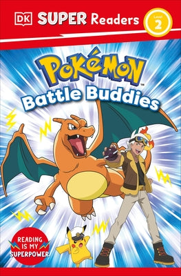DK Super Readers Level 2 Pok?mon Battle Buddies! by DK