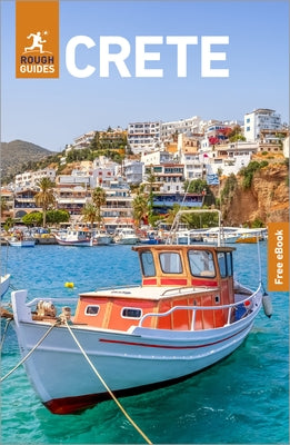 Rough Guides Crete: Travel Guide with eBook: 2026-2027 Insider Tips Must-See Sights Maps & Itineraries Covers: Heraklion, Chania, Knossos and More by Guides, Rough