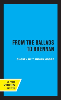 Poetry in Australia, Volume I: From the Ballads to Brennan by Moore, T. Inglis