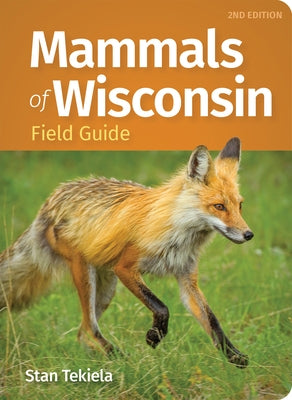 Mammals of Wisconsin Field Guide by Tekiela, Stan