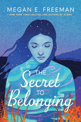 The Secret to Belonging by Freeman, Megan E.