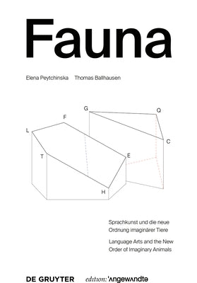 Fauna: Sprachkunst Und Die Neue Ordnung Imaginärer Tiere. Language Arts and the New Order of Imaginary Animals by Peytchinska, Elena