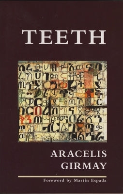 Teeth by Girmay, Aracelis