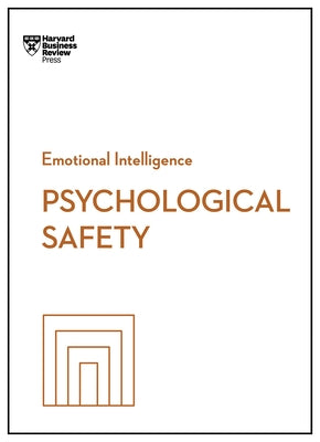 Psychological Safety (HBR Emotional Intelligence Series) by Review, Harvard Business
