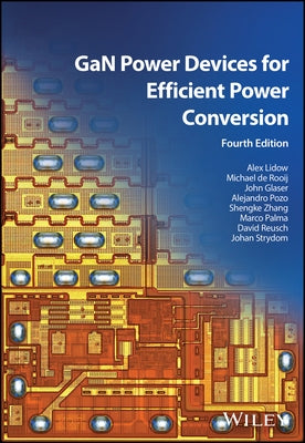 Gan Power Devices for Efficient Power Conversion by Lidow, Alex