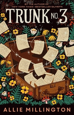 Trunk No. 3: A Story about a Life-Changing Correspondence by Millington, Allie