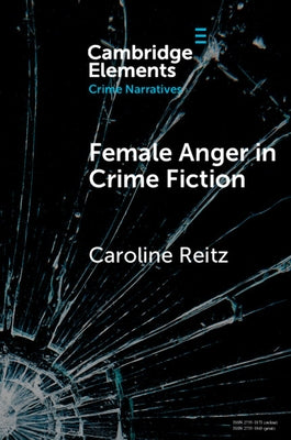 Female Anger in Crime Fiction by Reitz, Caroline