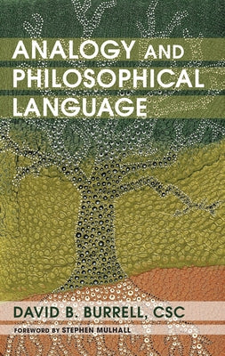 Analogy and Philosophical Language by Burrell, David B.