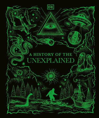 A History of the Unexplained by DK