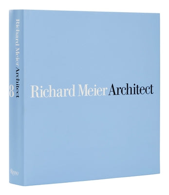 Richard Meier, Architect: Volume 8 by Meier, Richard