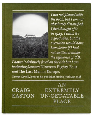 An Extremely Un-Get-Atable Place by Easton, Craig