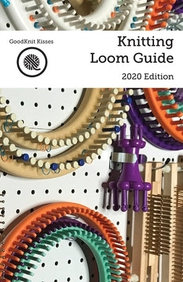 Knitting Loom Guide by Mangus, Kristen K.