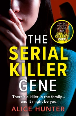 The Serial Killer Gene by Hunter, Alice
