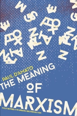 The Meaning of Marxism by D'Amato, Paul