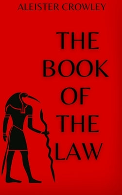 The Book of the Law by Crowley, Aleister