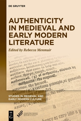Authenticity in Medieval and Early Modern Literature by Menmuir, Rebecca