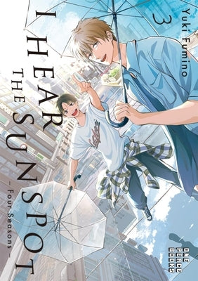I Hear the Sunspot: Four Seasons Volume 3 by Fumino, Yuki