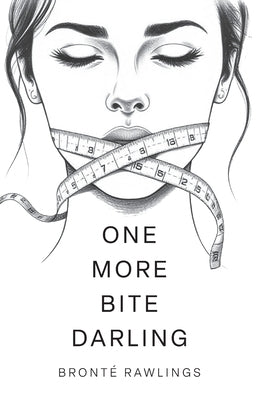 One More Bite Darling by Rawlings, Bronté