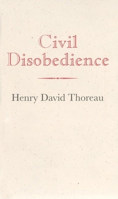 Civil Disobedience by Thoreau, Henry