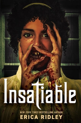 Insatiable by Ridley, Erica
