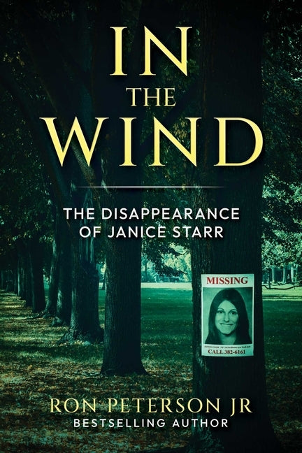 In the Wind: The Disappearance of Janice Starr by Peterson, Ron, Jr.