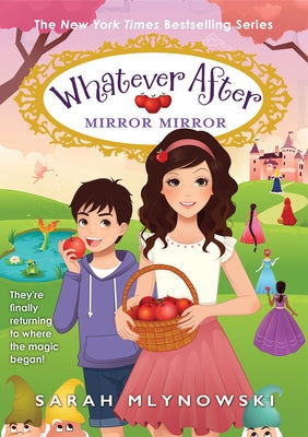 Mirror Mirror (Whatever After #17) by Mlynowski, Sarah